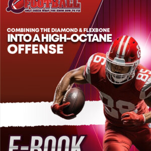 Ebook Combining the Diamond & Flexbone into a High-Octane Offense